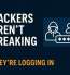 Hackers Aren’t Breaking In Anymore—They’re Logging In