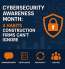 Cybersecurity Awareness Month: 4 Habits Construction Firms Can’t Ignore