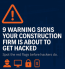 9 Warning Signs Your Construction Firm Is About to Get Hacked